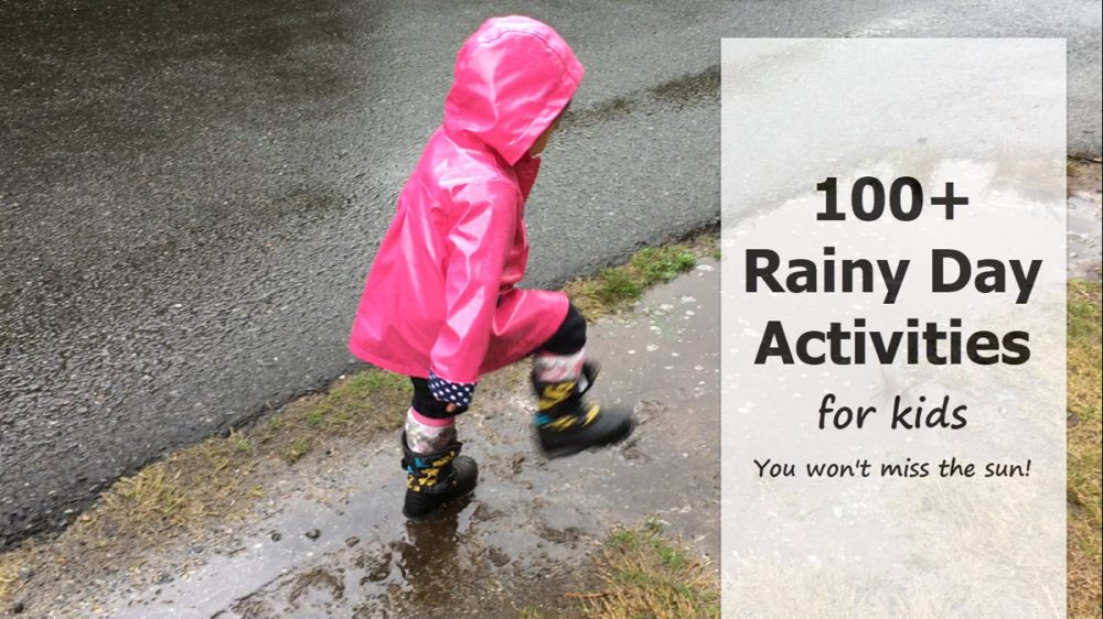 Rainy day activities for kids